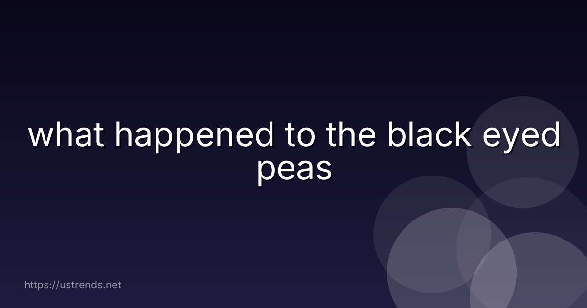 what happened to the black eyed peas
