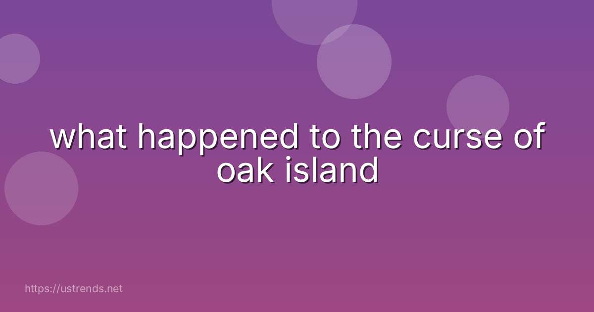 what happened to the curse of oak island