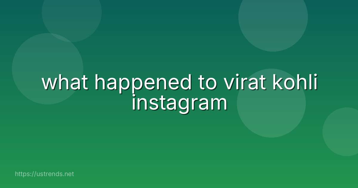 what happened to virat kohli instagram