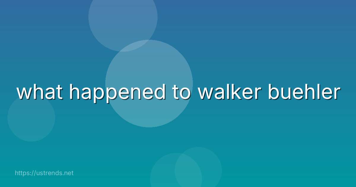 what happened to walker buehler