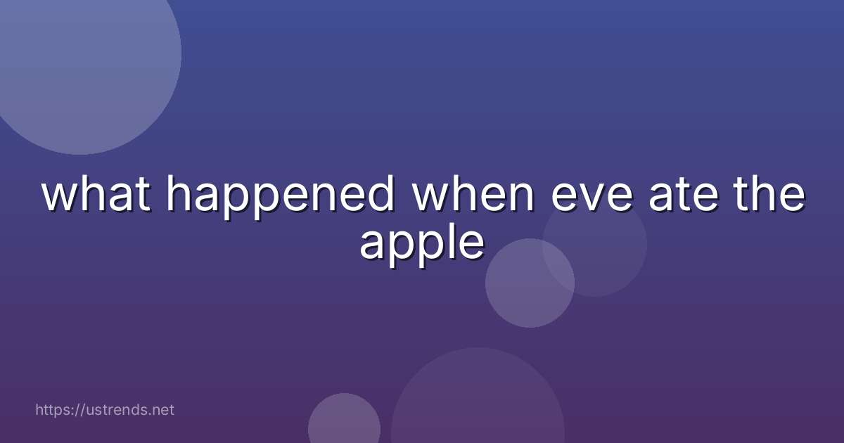 what happened when eve ate the apple