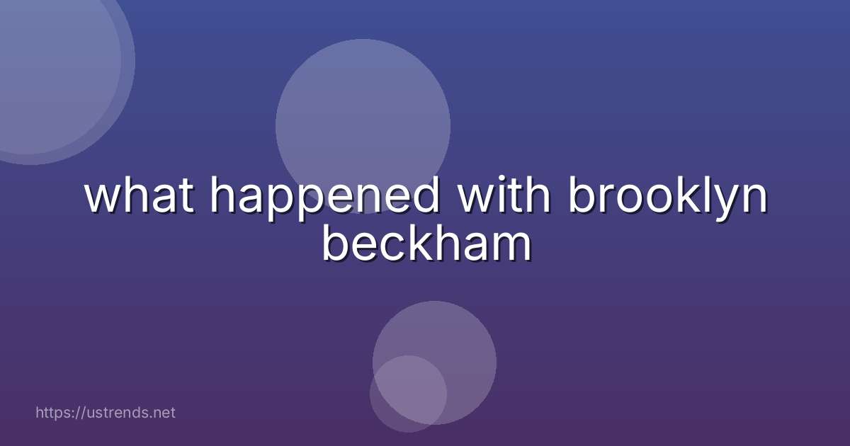 what happened with brooklyn beckham
