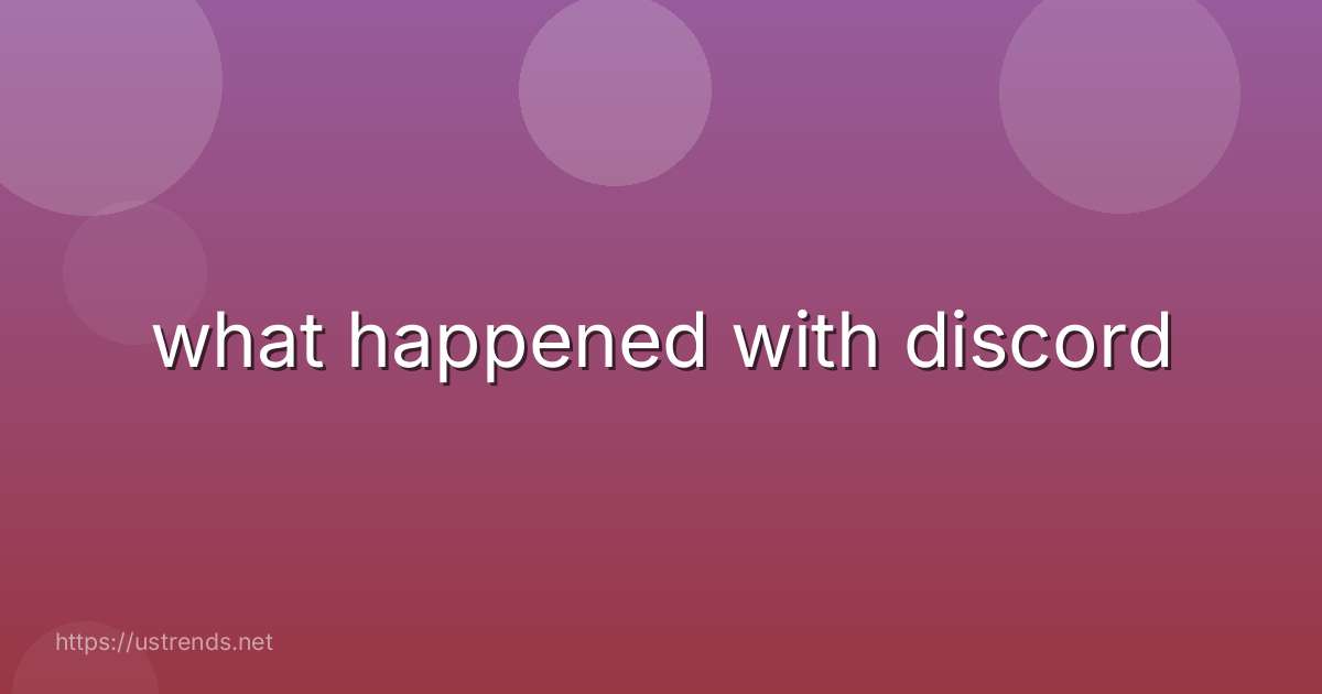 what happened with discord