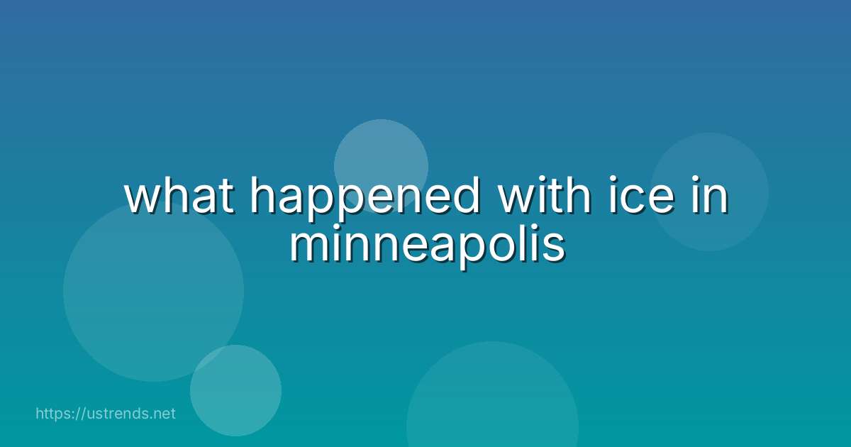 what happened with ice in minneapolis