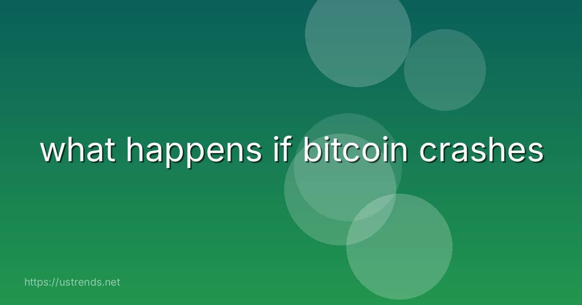 what happens if bitcoin crashes