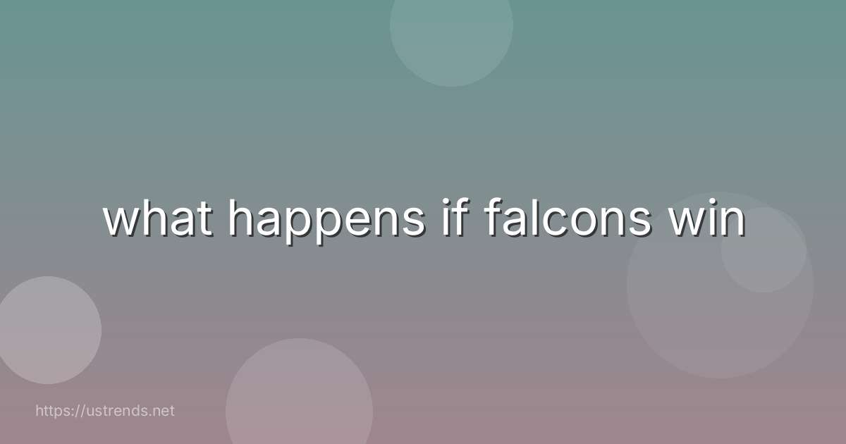 what happens if falcons win