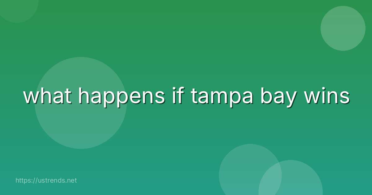 what happens if tampa bay wins