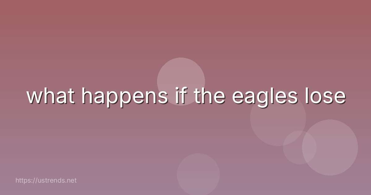 what happens if the eagles lose