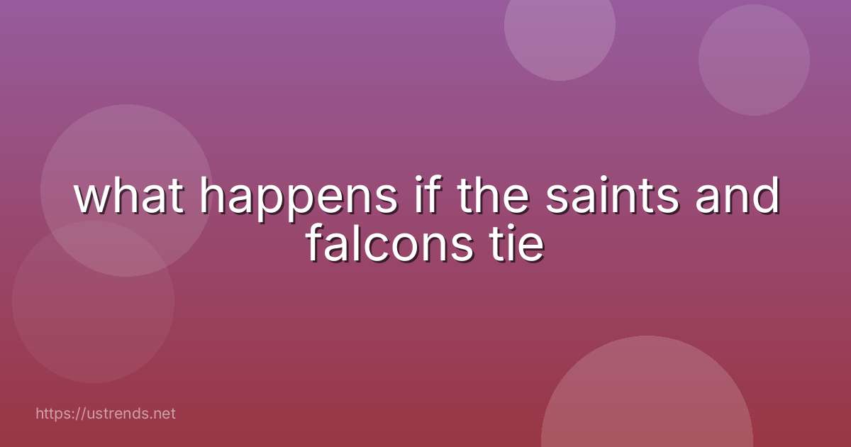 what happens if the saints and falcons tie