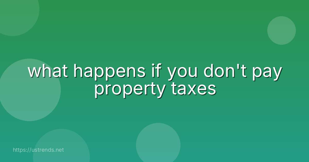what happens if you don't pay property taxes