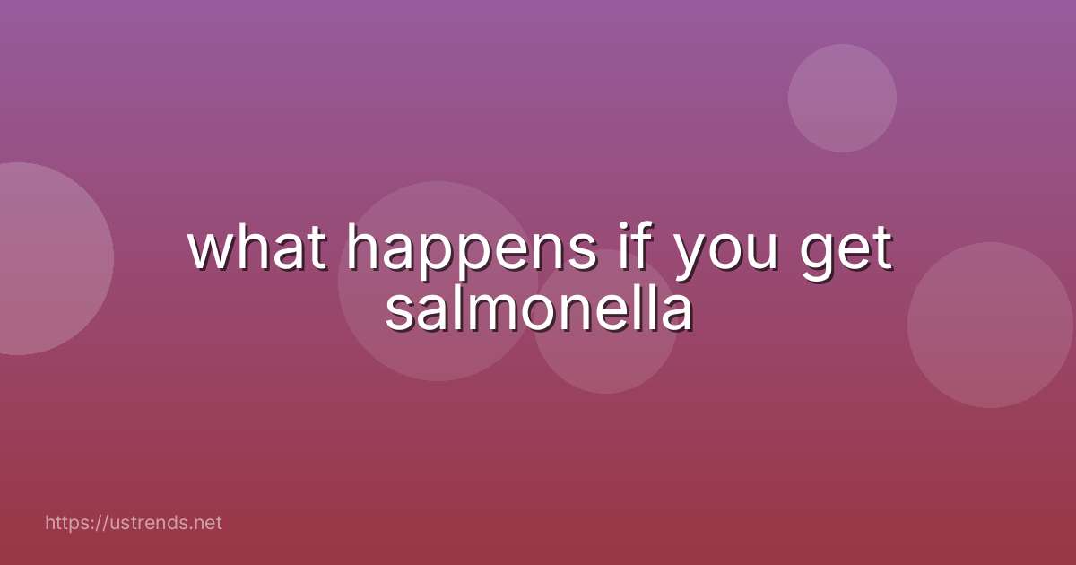what happens if you get salmonella