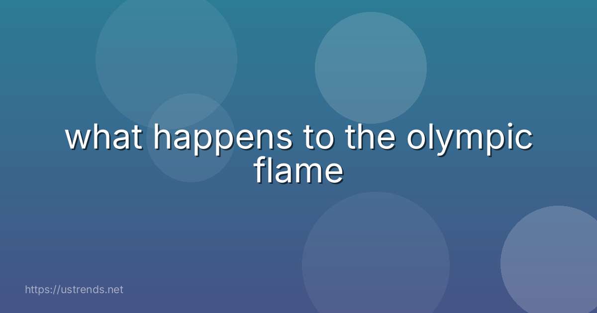 what happens to the olympic flame