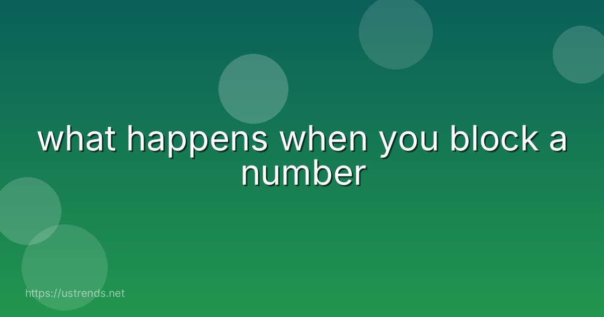 what happens when you block a number