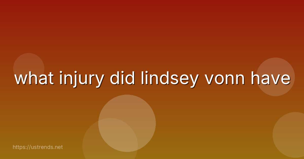 what injury did lindsey vonn have