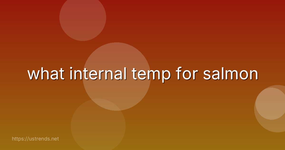 what internal temp for salmon