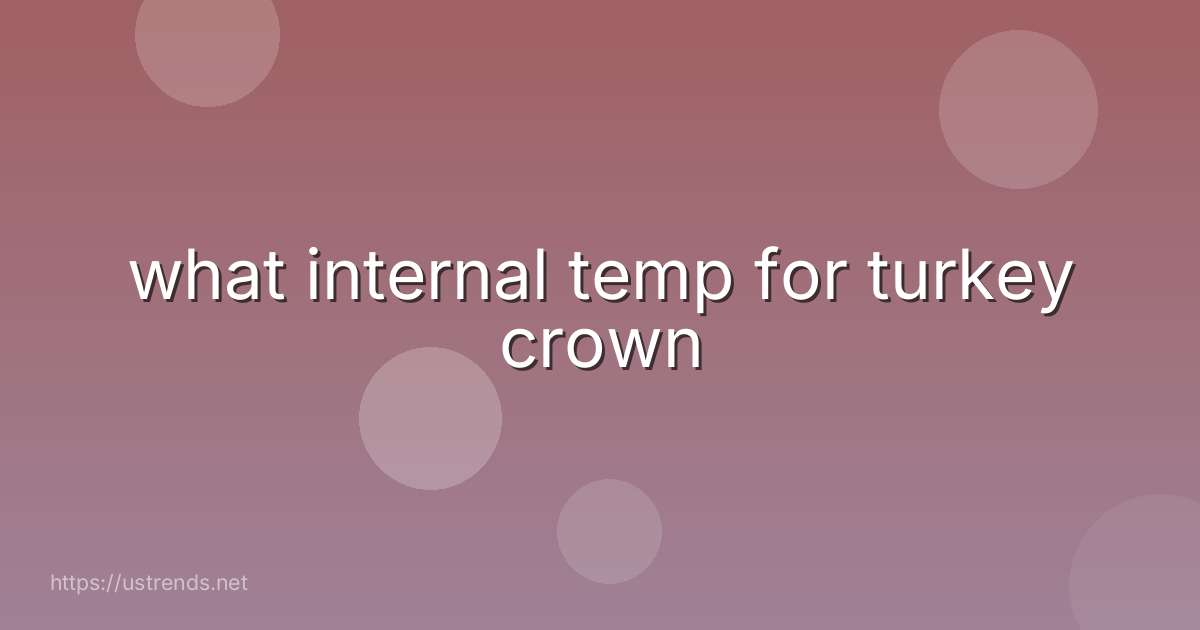 what internal temp for turkey crown
