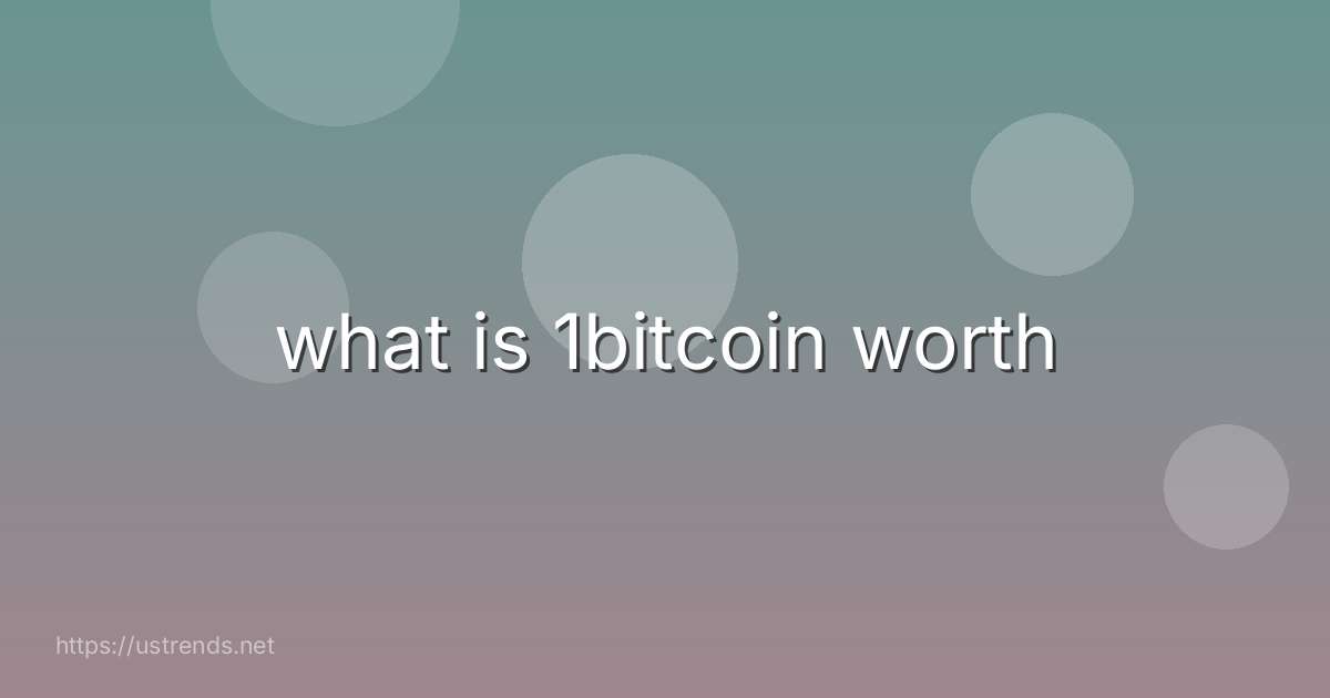 what is 1bitcoin worth