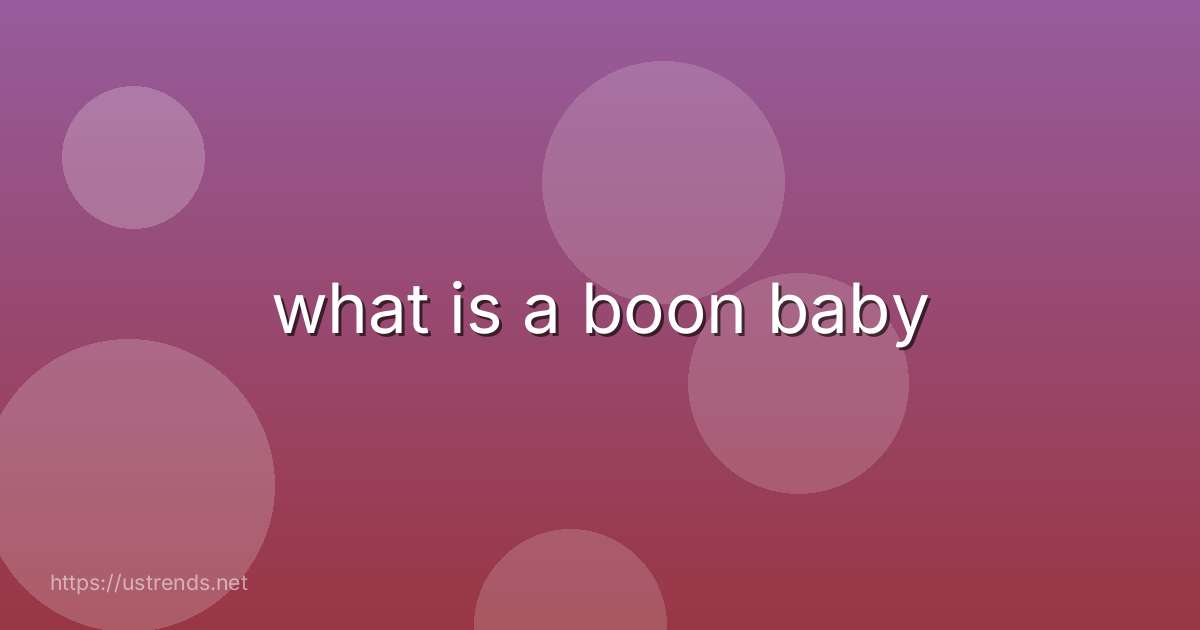 what is a boon baby