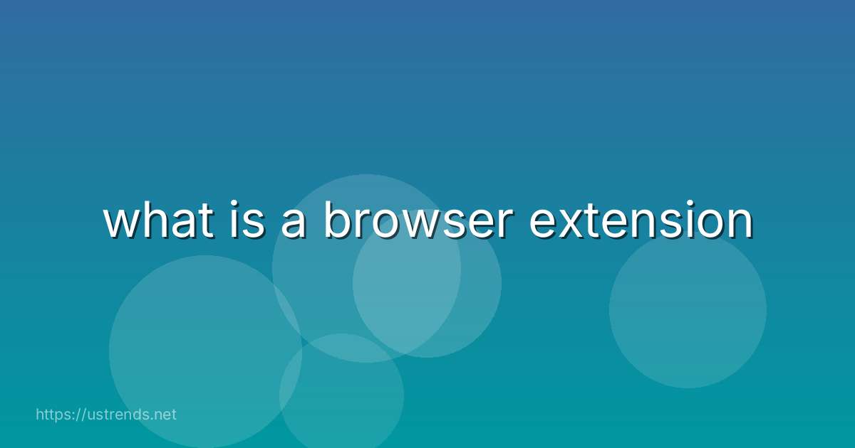what is a browser extension