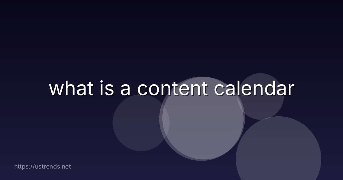 what is a content calendar