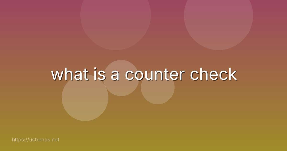 what is a counter check