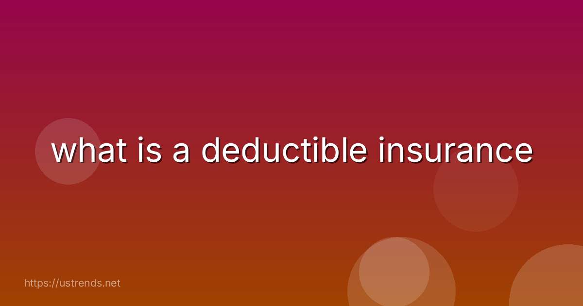 what is a deductible insurance
