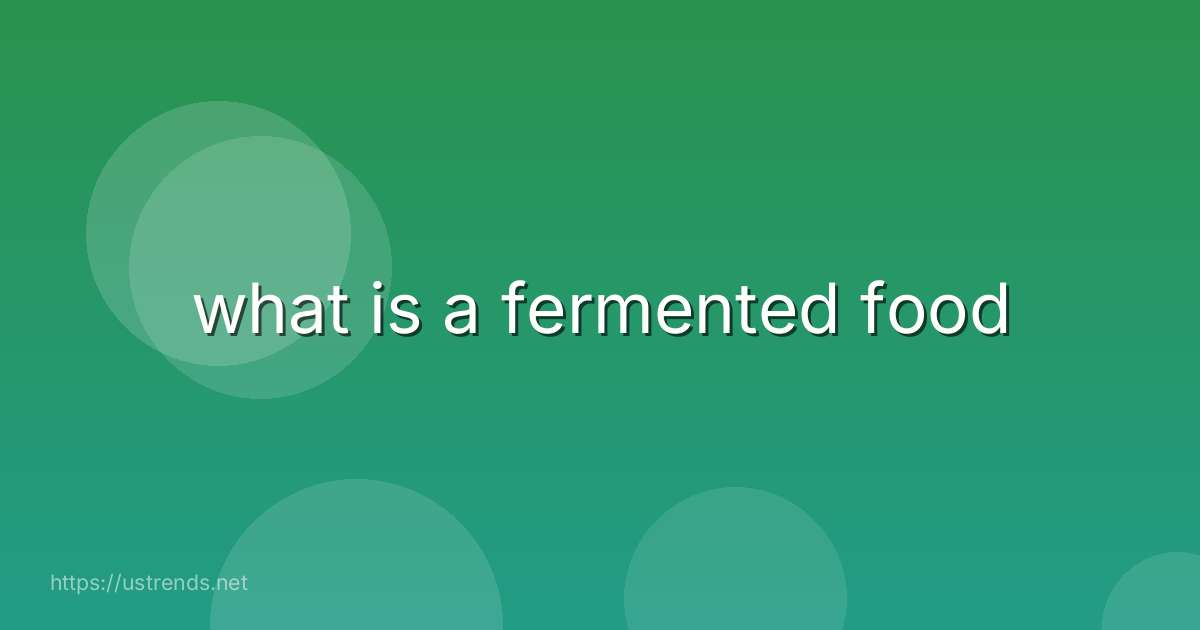 what is a fermented food