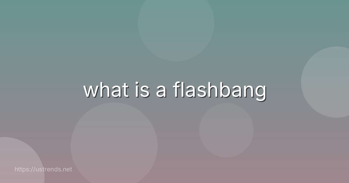 what is a flashbang