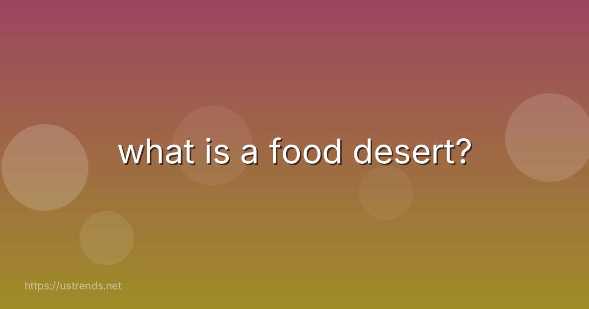 what is a food desert?