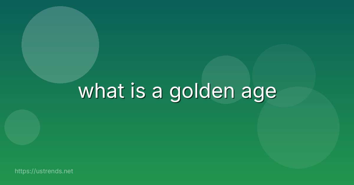 what is a golden age
