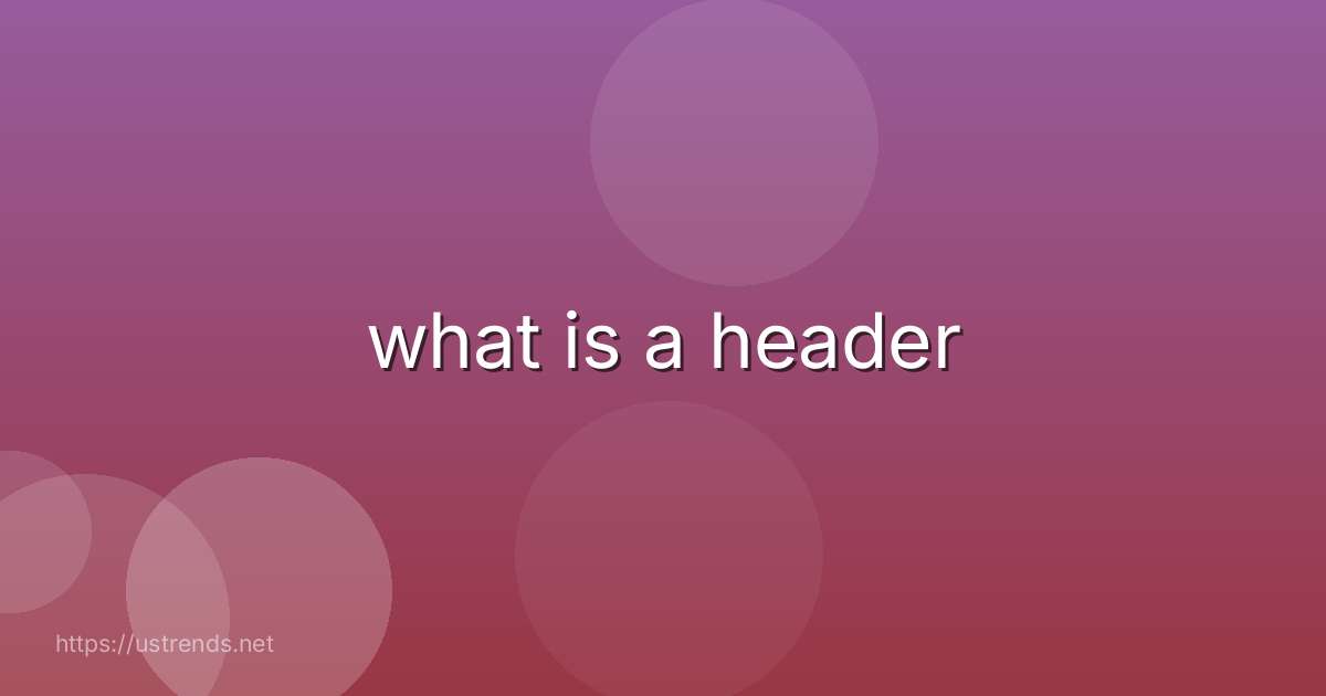 what is a header