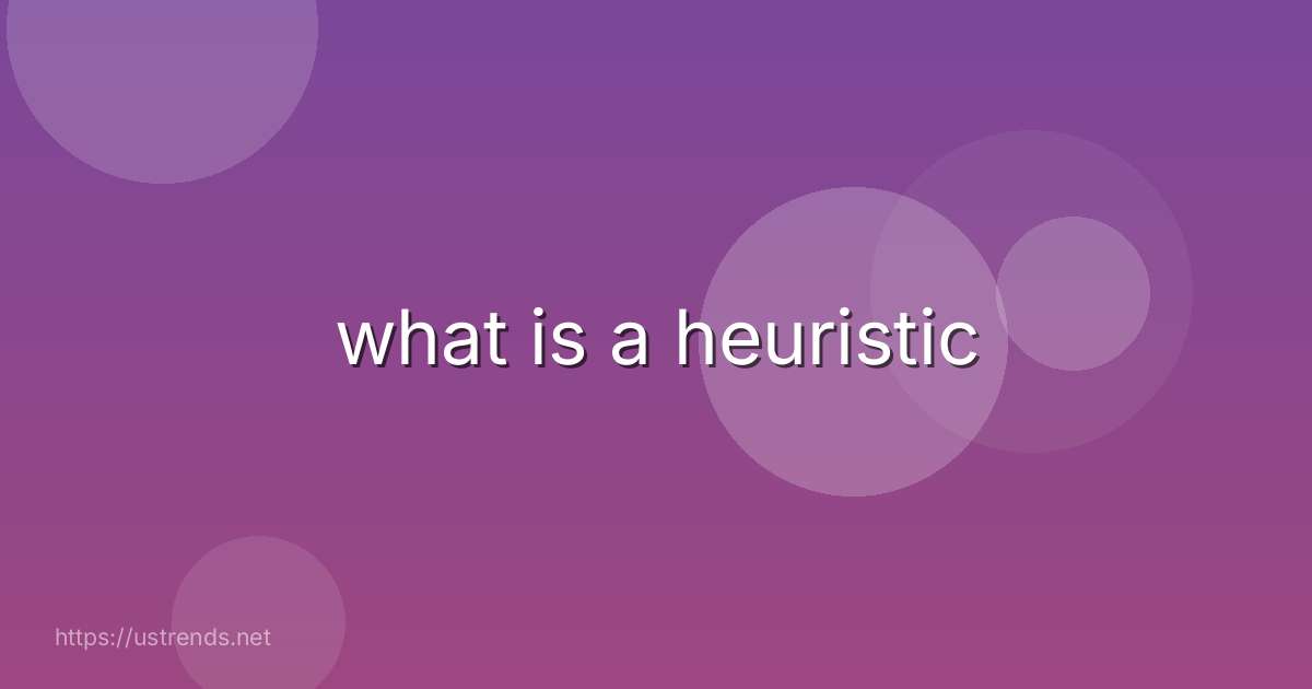 what is a heuristic