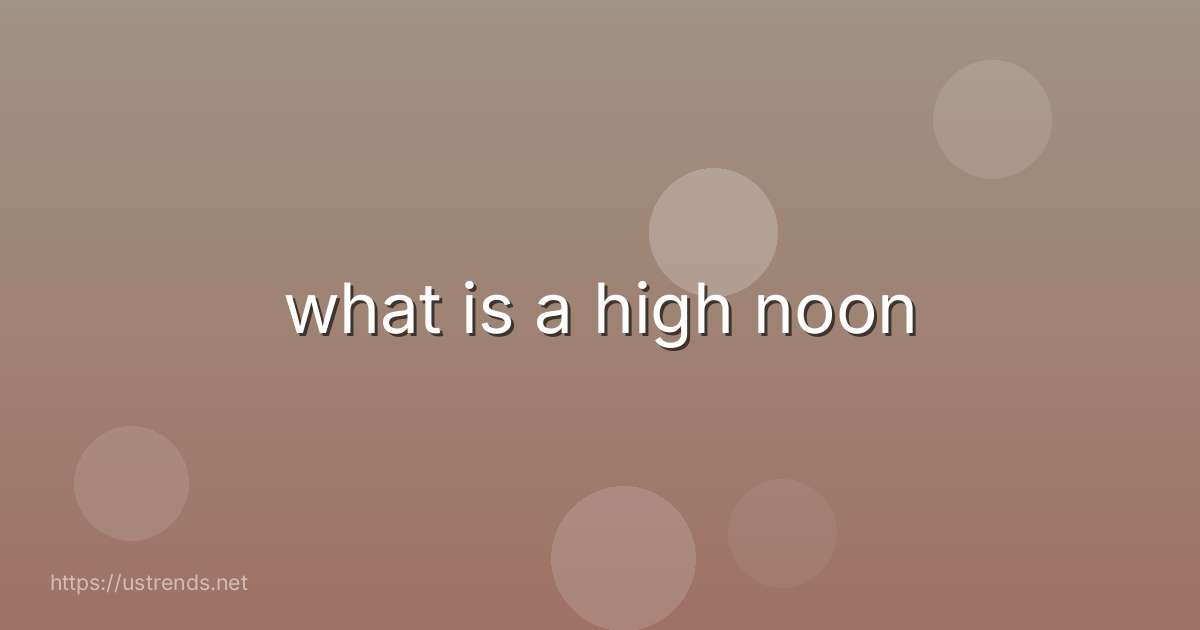 what is a high noon