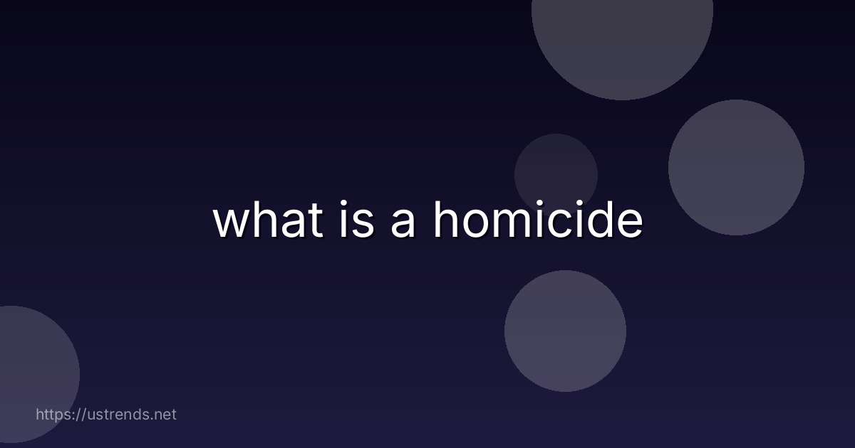 what is a homicide