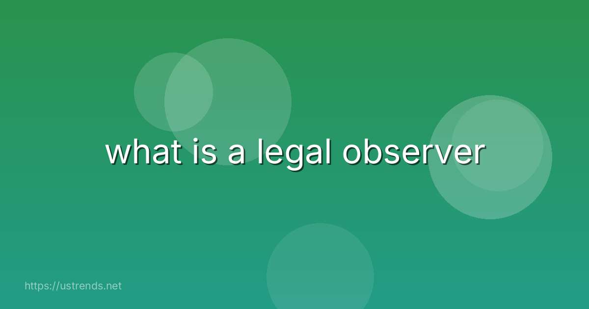 what is a legal observer