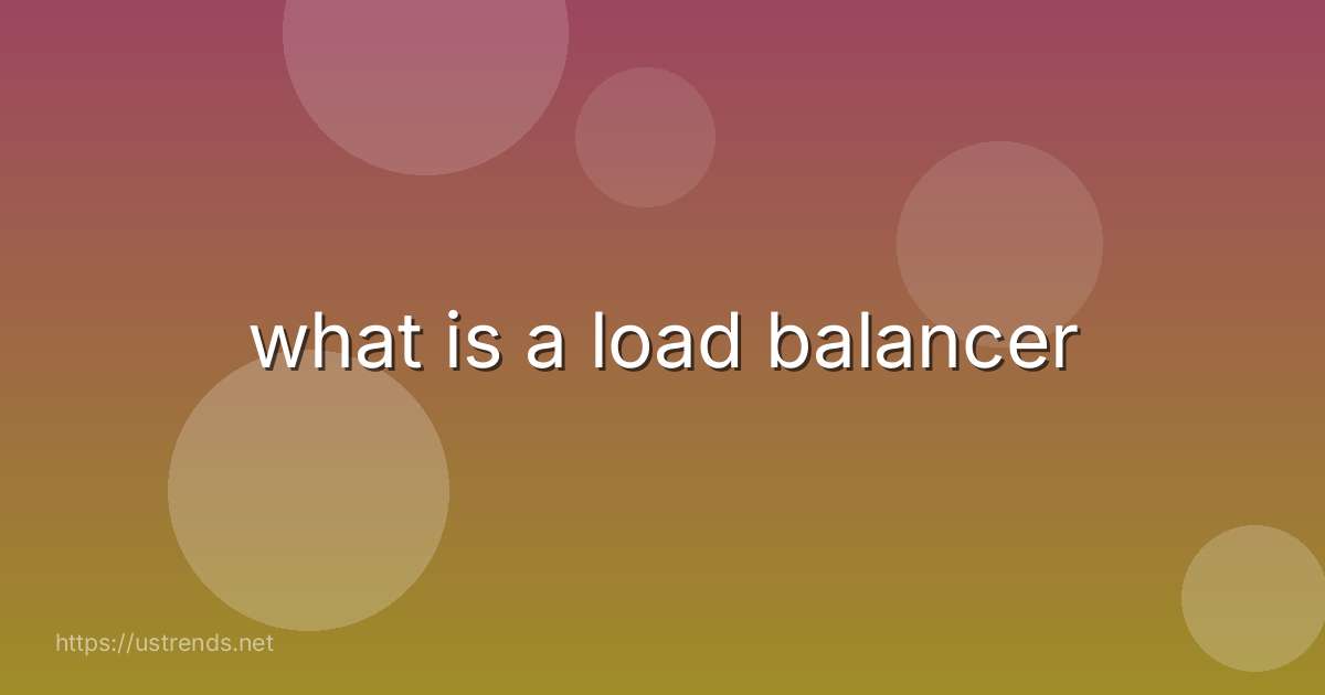 what is a load balancer