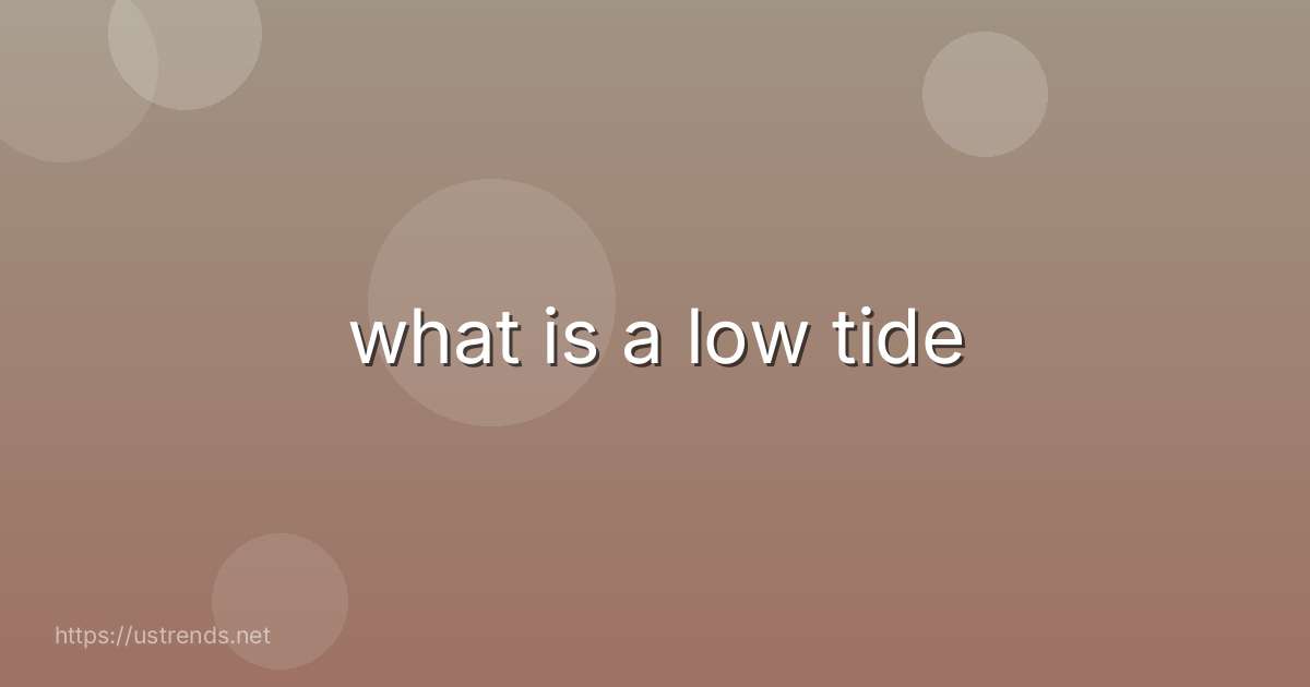 what is a low tide