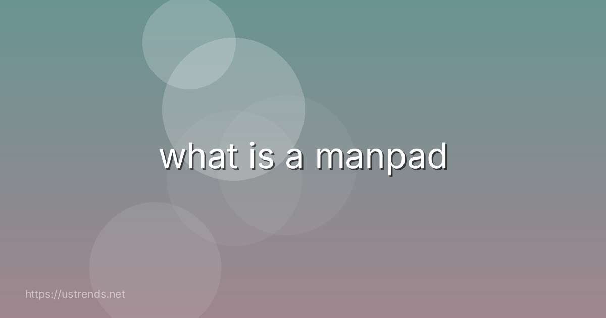 what is a manpad
