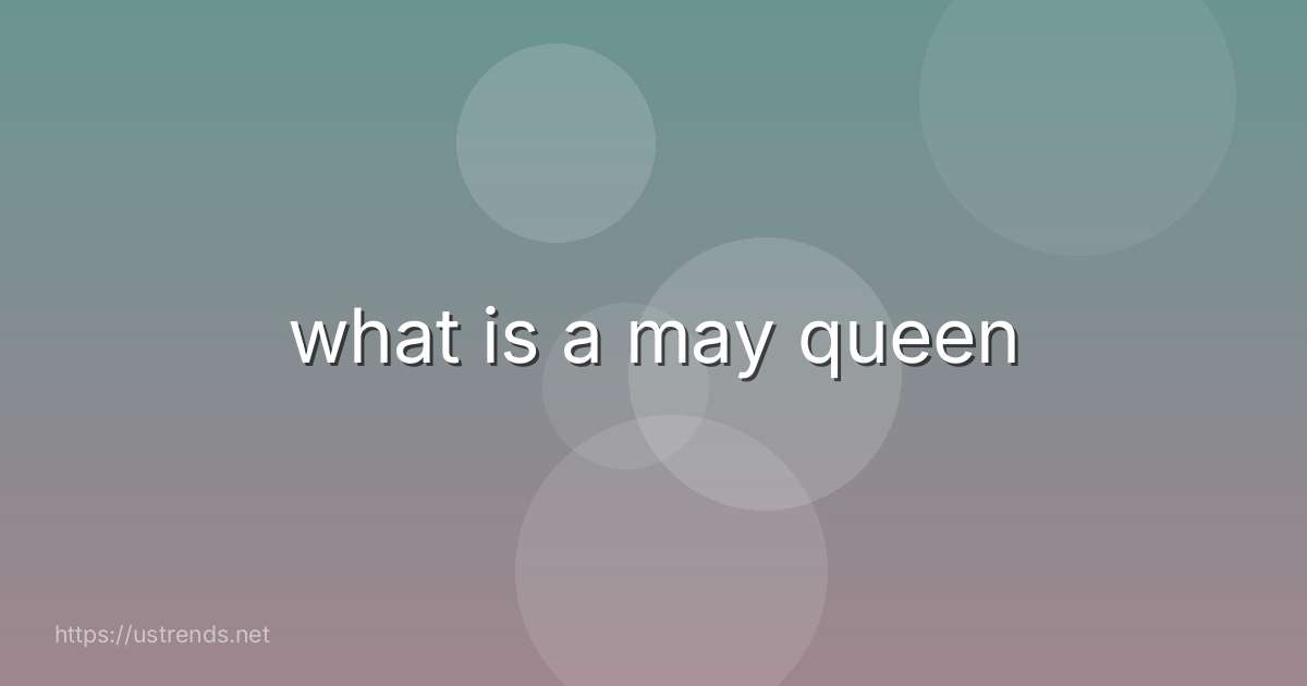 what is a may queen
