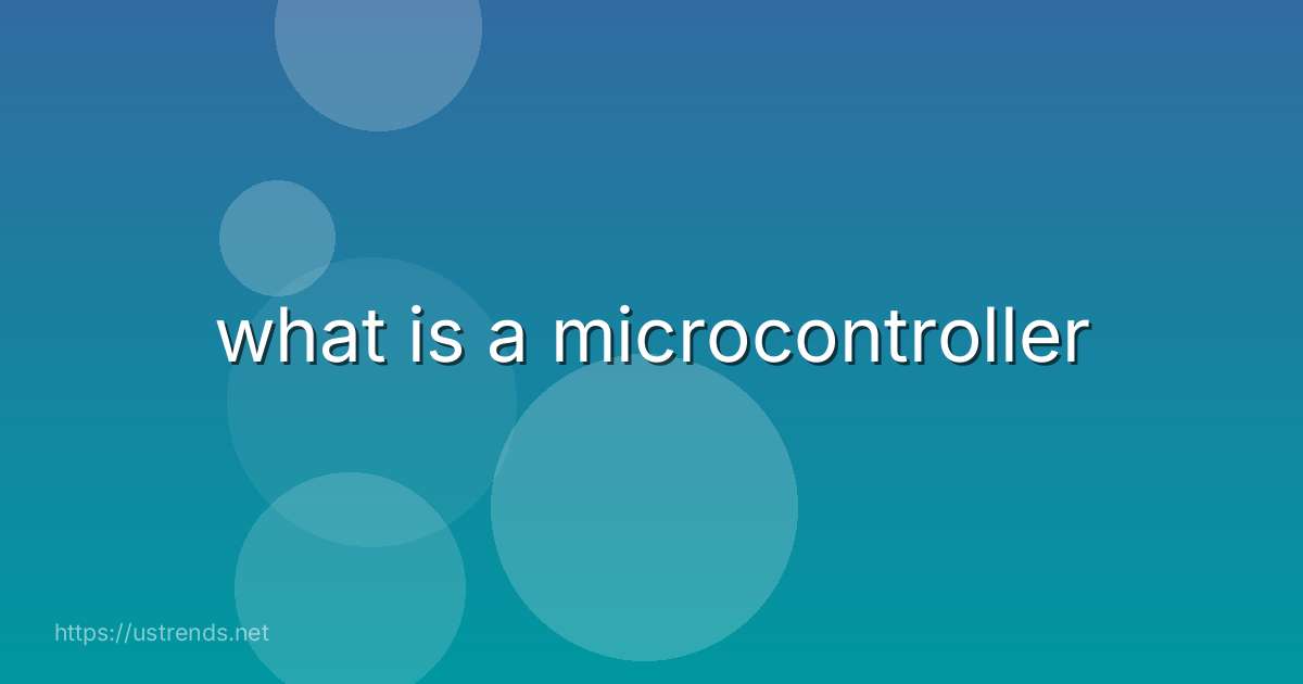 what is a microcontroller