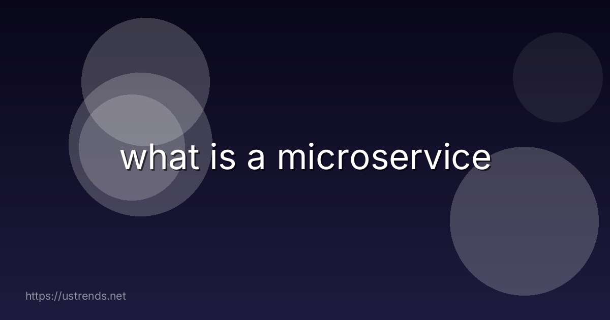 what is a microservice