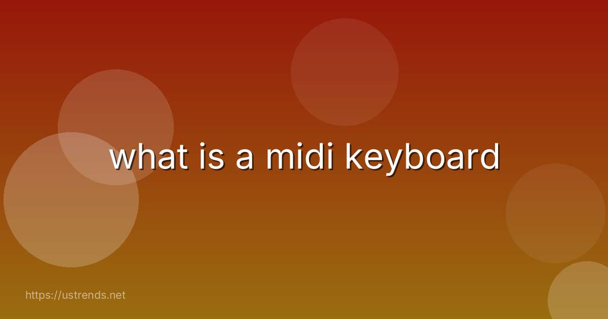 what is a midi keyboard