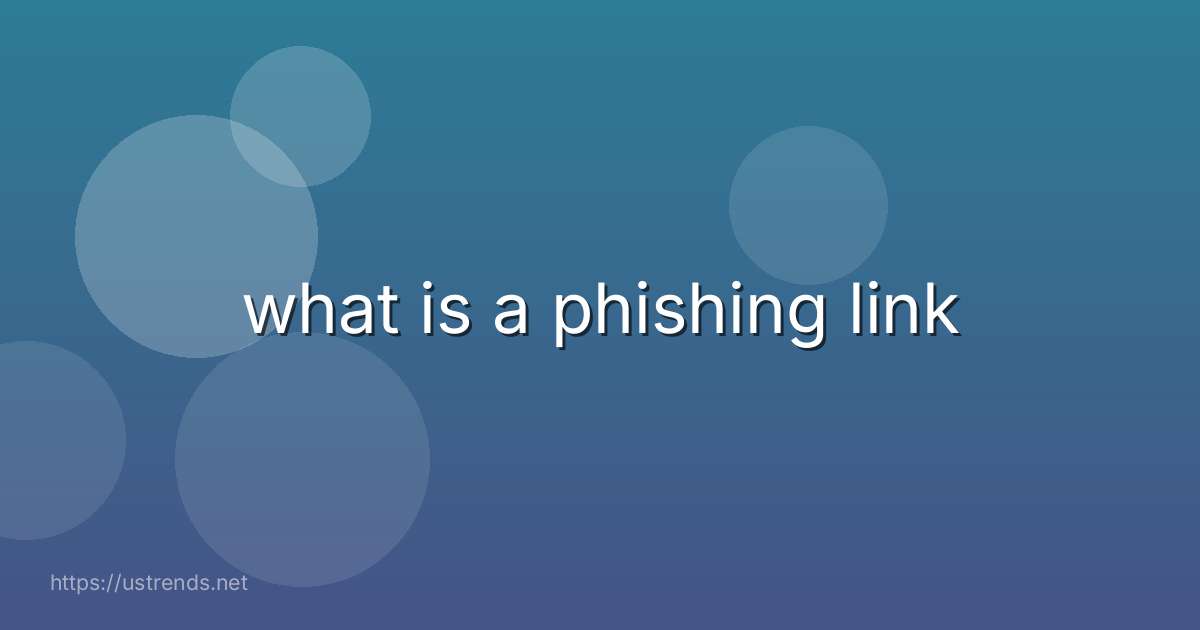 what is a phishing link