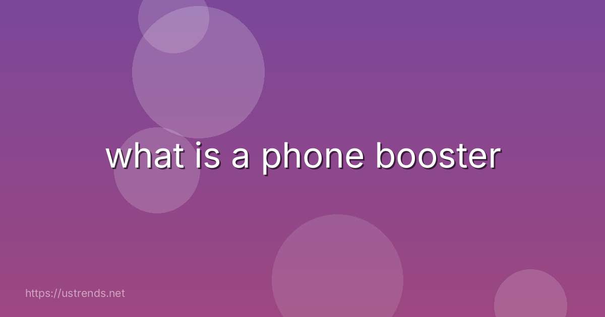 what is a phone booster