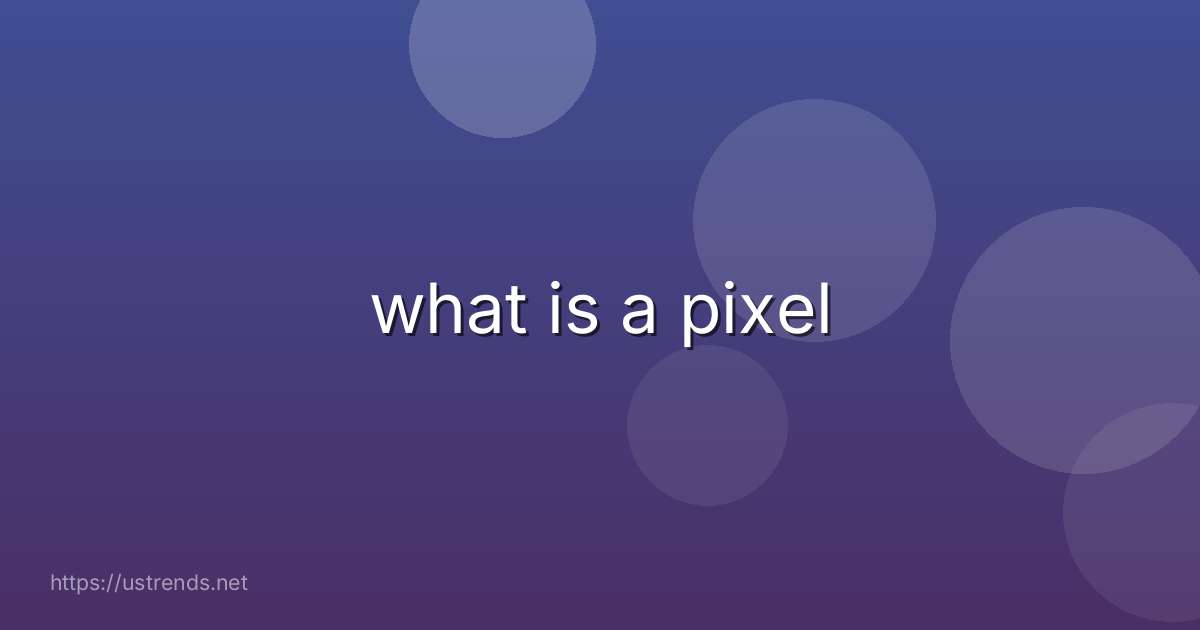 what is a pixel