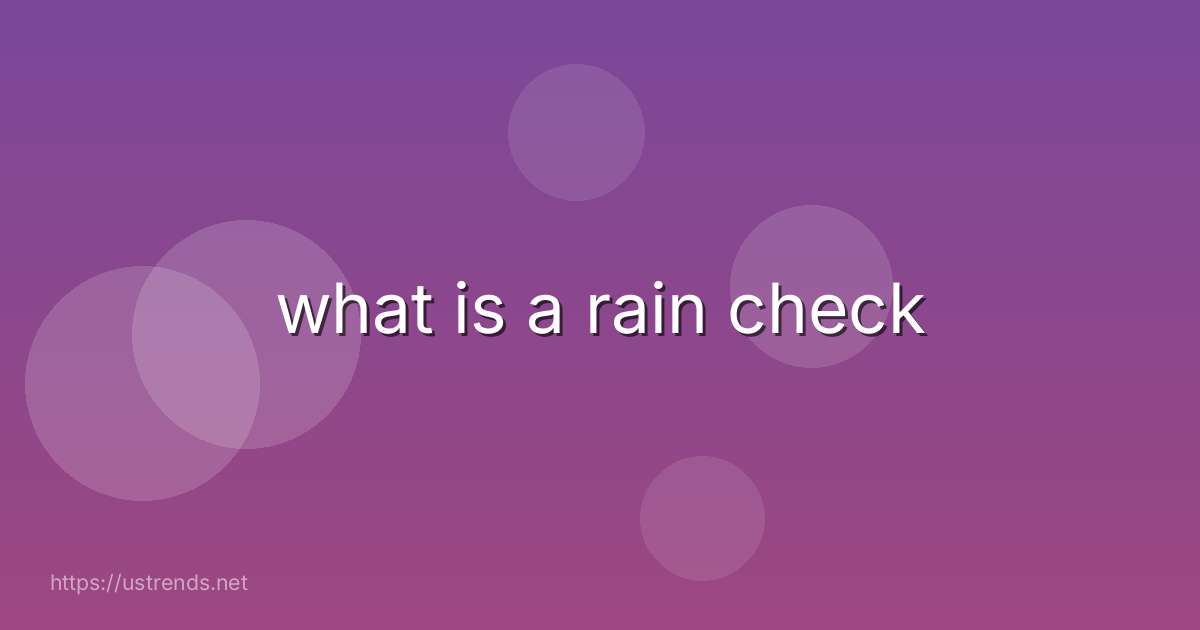 what is a rain check
