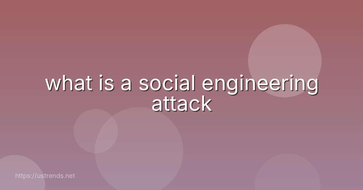 what is a social engineering attack