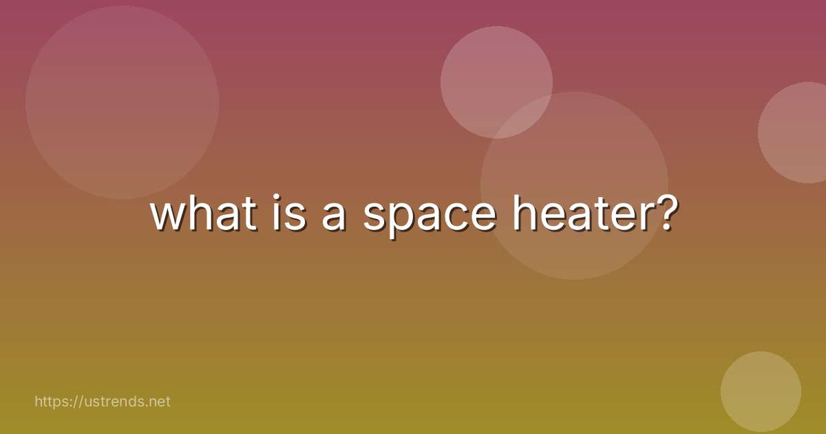 what is a space heater?