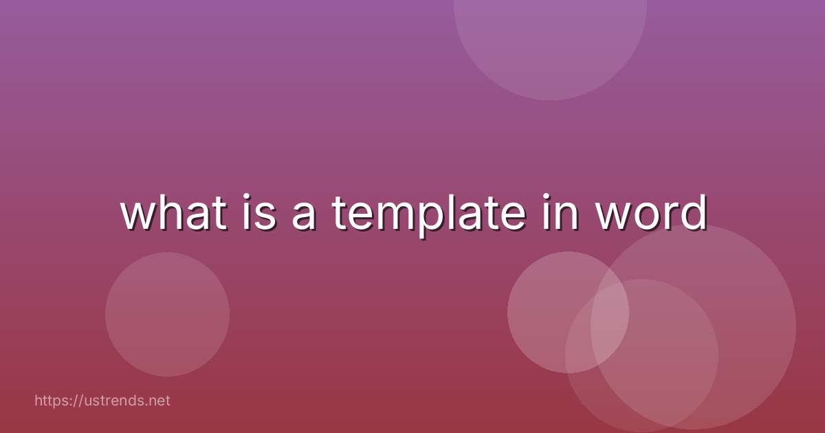 what is a template in word