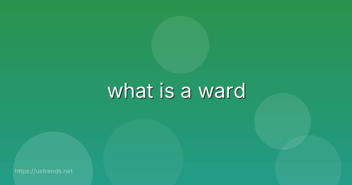 what is a ward
